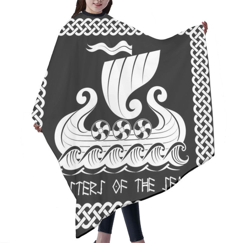 Personality  Viking Drakkar. Drakkar Ship Sailing On The Stormy Sea Hair Cutting Cape