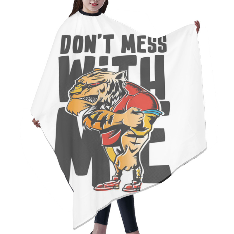 Personality  Don't Mess With Me- Poster, Hand Drawn Sketch Vector Illustration. Hair Cutting Cape