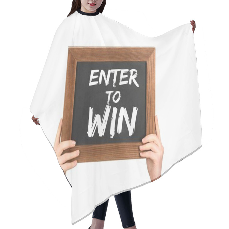 Personality  Woman Holding Chalkboard With Inscription Enter To Win Isolated On White Hair Cutting Cape