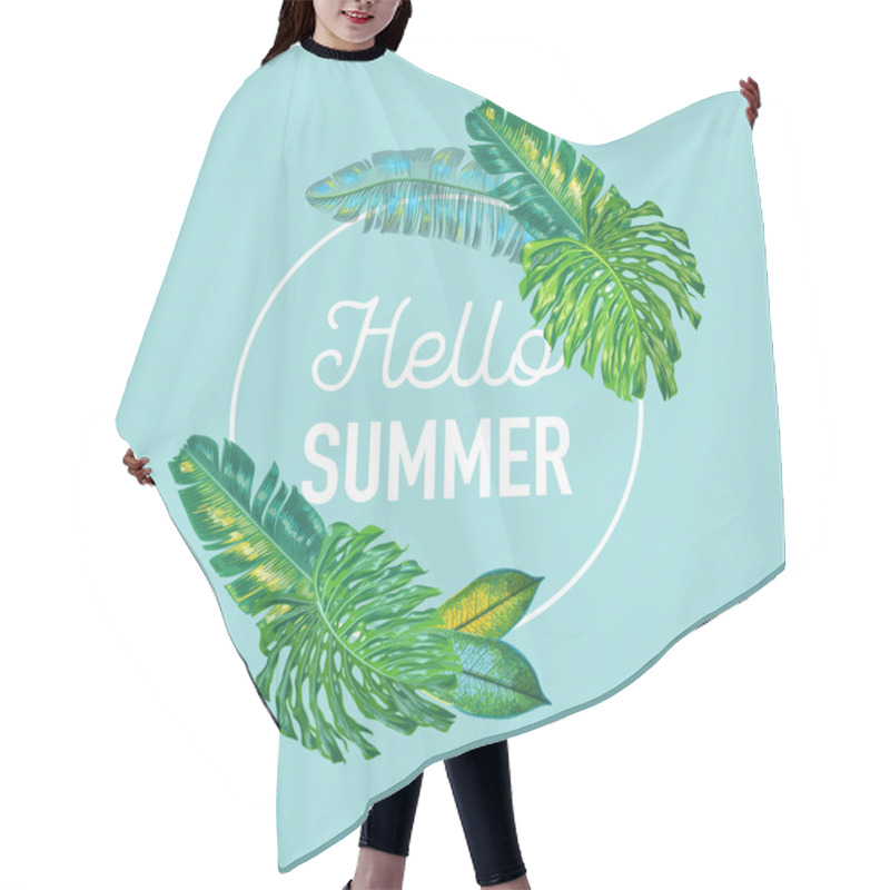 Personality  Hello Summer Tropical Design With Palm Leaves. Beach Vacation Poster, Banner. Tropic Plants Floral Background For T-shirt, Flyer, Cover. Vector Illustration Hair Cutting Cape