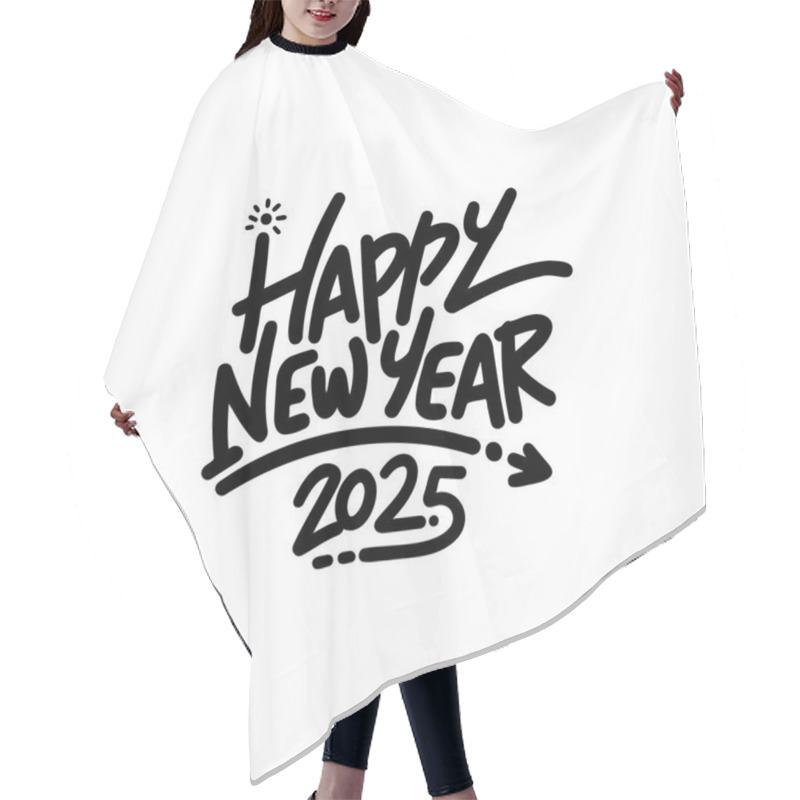 Personality  Celebratory Handwritten Greeting For New Year 2025 Showcasing Festive Spirit And Joy Hair Cutting Cape