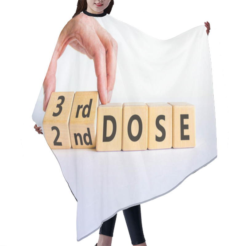 Personality  Covid-19 Booster Dose Vaccine Shot Symbol. Doctor Turns Cubes And Changes Words '2nd Dose' To '3rd Dose'. Beautiful White Background, Copy Space. Covid-19 Booster Dose Vaccine Shot Concept. Hair Cutting Cape