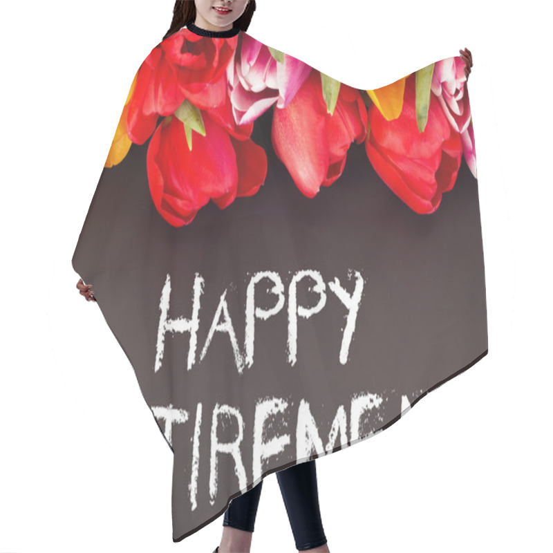 Personality  Bunch Of Tulips With Blackboard: Happy Retirement Hair Cutting Cape