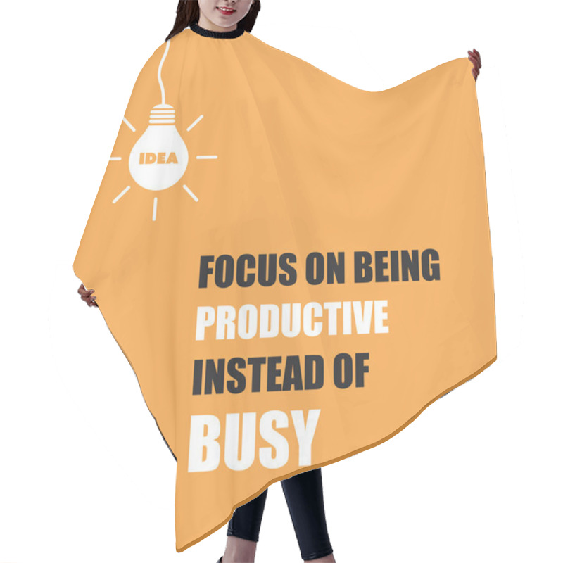 Personality  Focus On Being Productive Instead Of Busy - Inspirational Quote, Slogan, Saying On An Orange Background Hair Cutting Cape