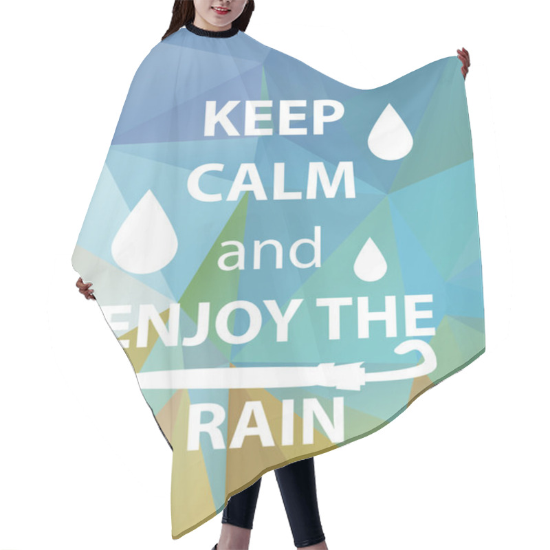 Personality  Keep Calm And Enjoy Rain Hair Cutting Cape