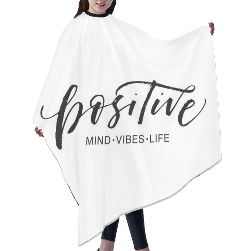 Personality  Positive Mind, Vibes, Life Phrase. Ink Illustration With Hand-drawn Lettering.  Hair Cutting Cape