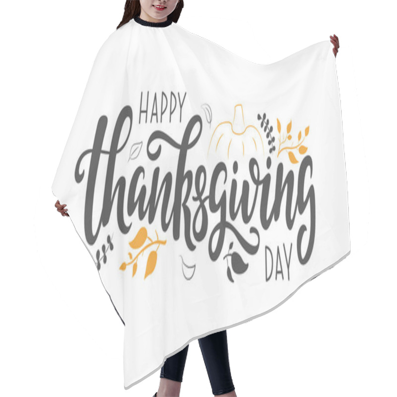 Personality  Happy Thanksgiving Day Vector Lettering Quote. Hand Written Greeting Card Template For Thanksgiving Day.  Hair Cutting Cape