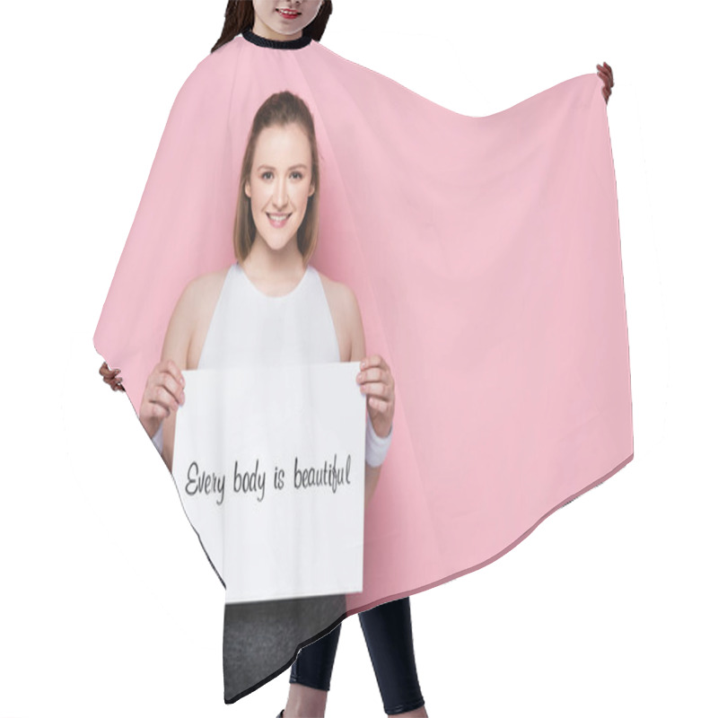 Personality  Happy Overweight Girl Holding Placard With Every Body Is Beautiful Inscription On Pink Hair Cutting Cape