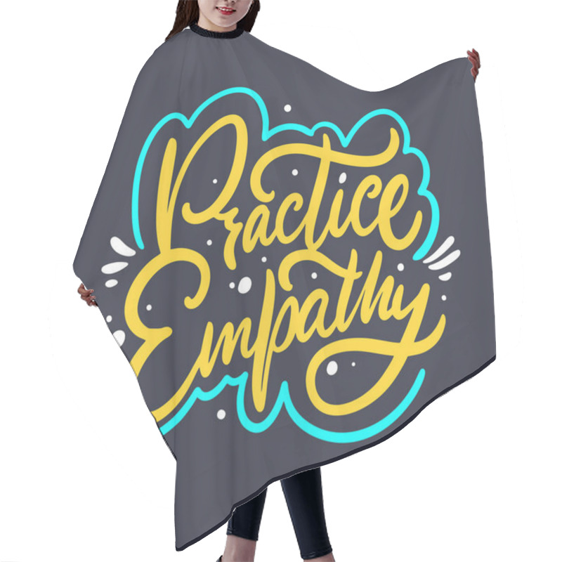 Personality  Practice Empathy Lettering Phrase. Vector Illustration. Isolated On Black Background. Hair Cutting Cape