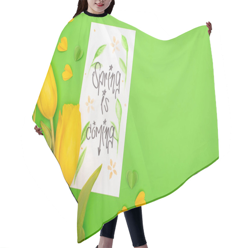 Personality  Top View Of Yellow Tulips, Card With Spring Is Coming Lettering And Decorative Hearts On Green Background Hair Cutting Cape