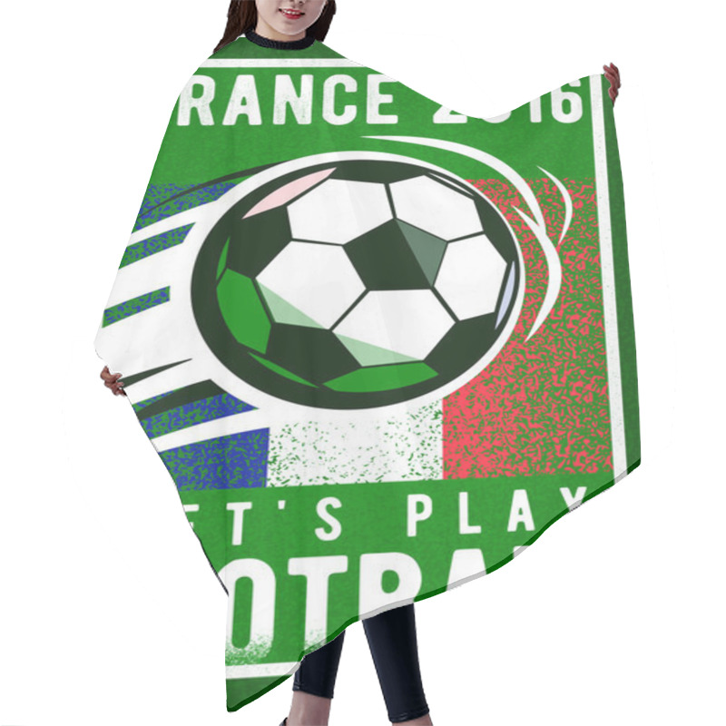 Personality  Football Championship Background 2016 With, Sign Ball, Field And France Flag Colors. Roughness Texture. Hair Cutting Cape