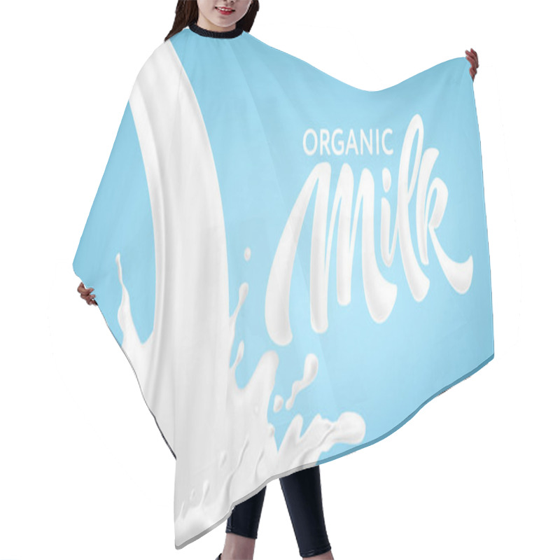 Personality  Realistic Splashes Of Milk On A Blue Background. Organic Milk Handwriting Lettering Calligraphy Lettering. Vector Illustration Hair Cutting Cape