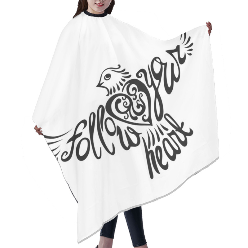 Personality  Follow Your Heart Background.Hand Drawn Inspiration Lettering.Calligraphy Motivation Concept For Card, T-shirt, Banner, Postcard, Poster Design. Hair Cutting Cape