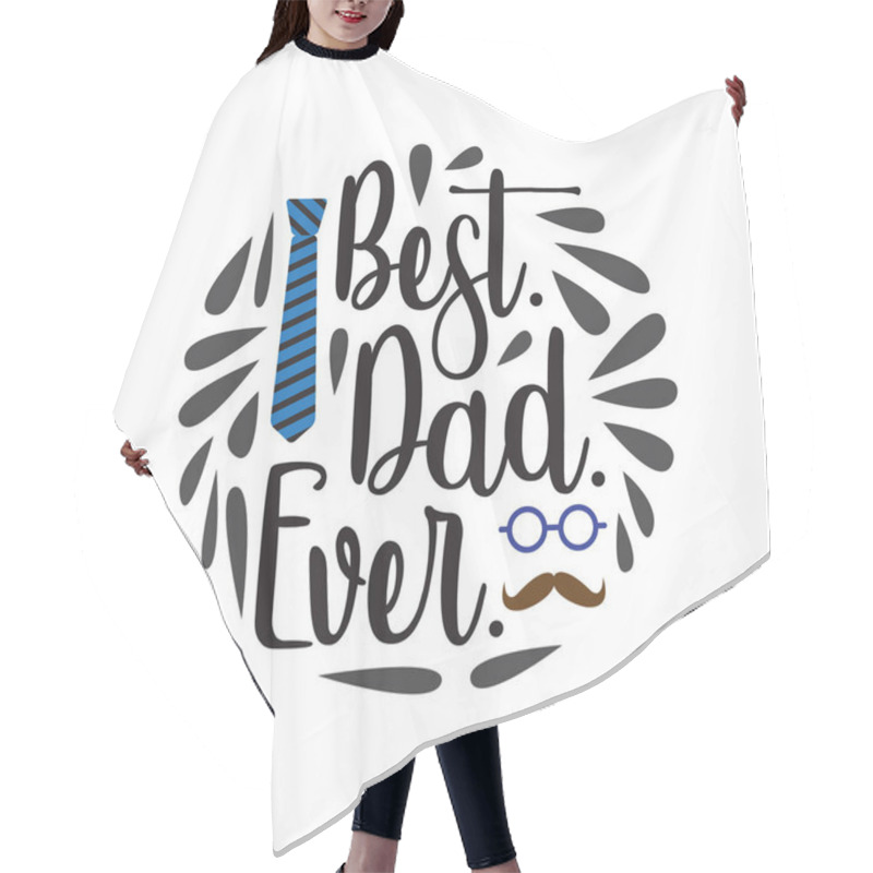 Personality  Father S Day Saying And Quotes. Best Dad Ever Hair Cutting Cape