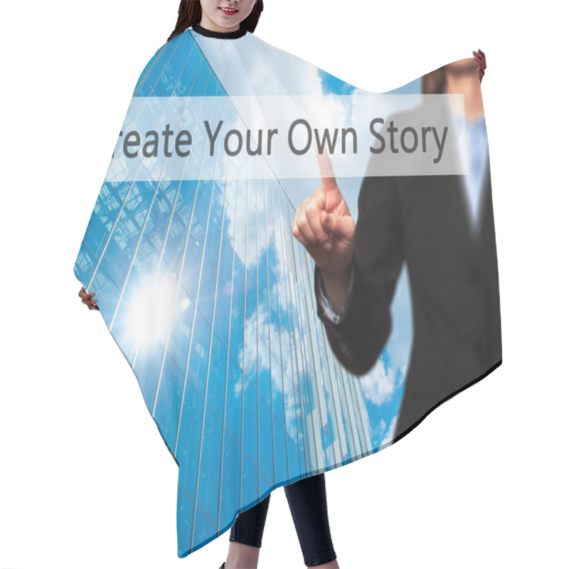 Personality  Create Your Own Story - Successful Businesswoman Making Use Of I Hair Cutting Cape