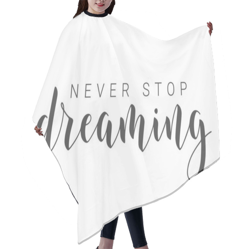 Personality  Vector Illustration. Handwritten Lettering Of Never Stop Dreaming. Template For Banner, Greeting Card, Postcard, Poster, Print Or Web Product. Objects Isolated On White Background. Hair Cutting Cape