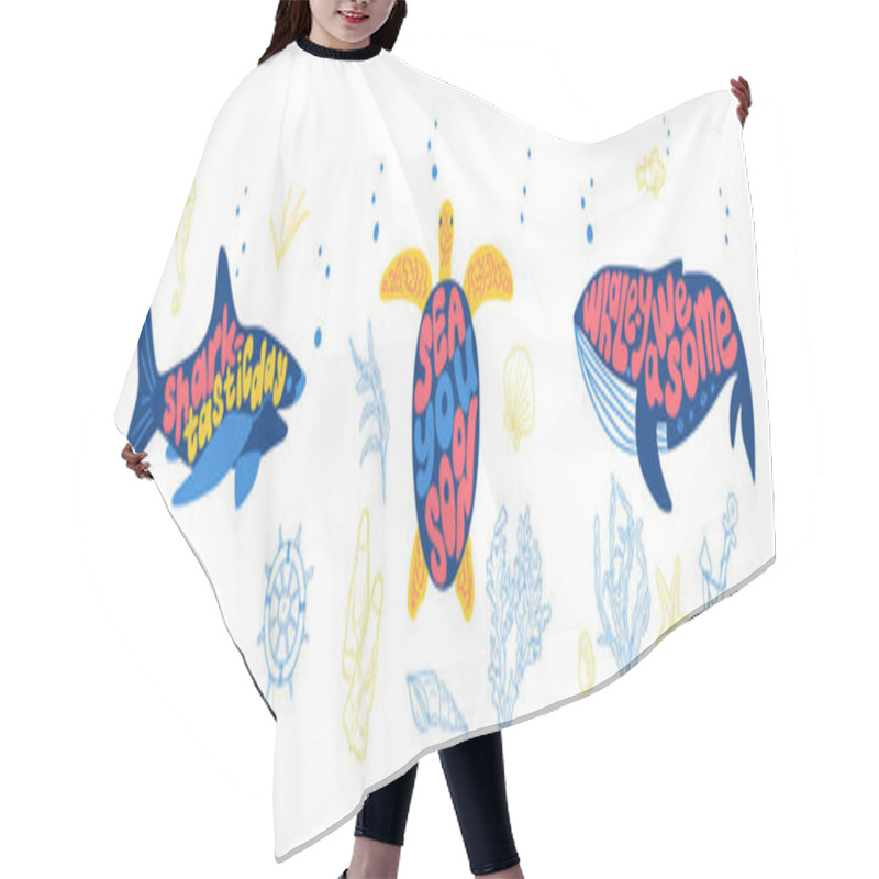 Personality  Illustrative Sea Life Typography With Phrases Like Shark Tastic Day, Sea You Soon, And Whaley Awesome, Surrounded By Ocean Elements Like Seaweed, Shells, And Fish. Word Playing Funny Lettering Set Hair Cutting Cape