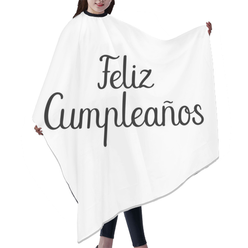 Personality  Feliz Cumpleanos. Happy Birthday In Spanish. Modern Calligraphy Greeting Card. Hair Cutting Cape