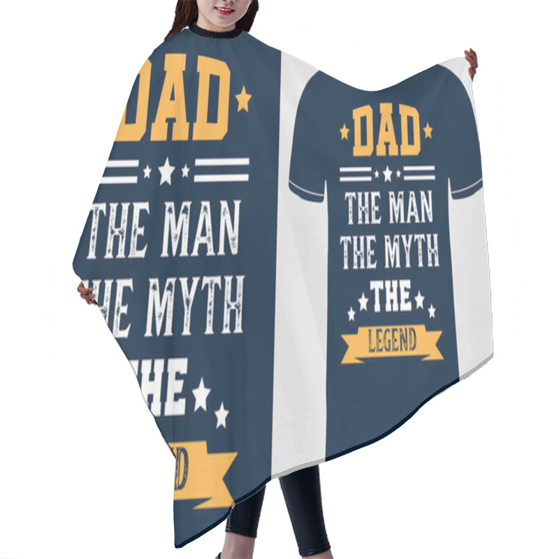 Personality  DAD, The Man The Myth The Legend. Fathers Day Vector Illustration Quotes On Blue Background. Design Template For T Shirt Print, Poster, Banner, Gift Card, Label Sticker, Flyer, Mug.  Hair Cutting Cape