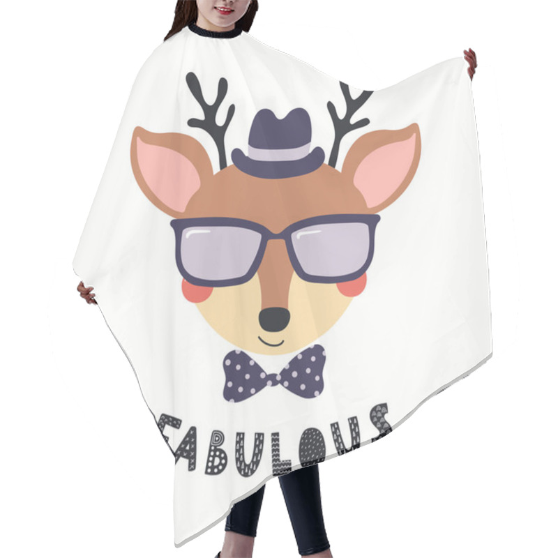 Personality  Hand Drawn Vector Illustration Of Cute Hipster Deer In Glasses, Hat, Bow Tie, With Quote Fabulous Isolated On White Background. Scandinavian Style Flat Design. Concept Children Print. Hair Cutting Cape