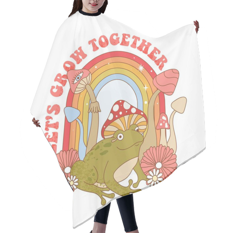 Personality  Retro 70s Groovy Funky Frog With Mushrooms, Flowers And Rainbow. Let S Grow Together Slogan Print With Frog Character Wearing Mushroom Hat. Naive Groovy Psychedelic Vintage Illustration.  Hair Cutting Cape