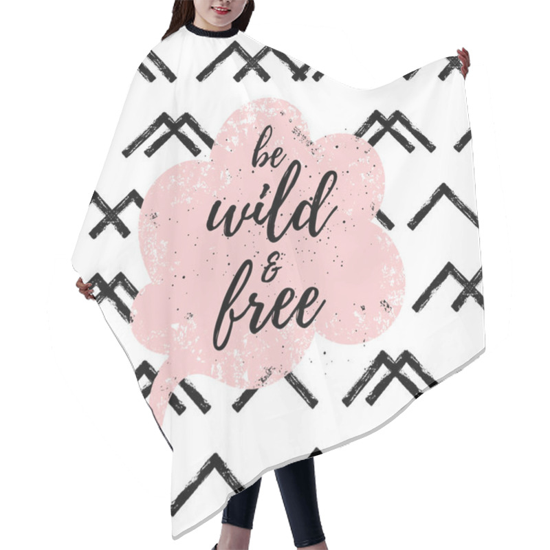 Personality  Be Wild And Free Fashion Graphic Print, Greeting Cards Set. Vector Hand Lettering On Abstract Painted Backgrounds. Hair Cutting Cape