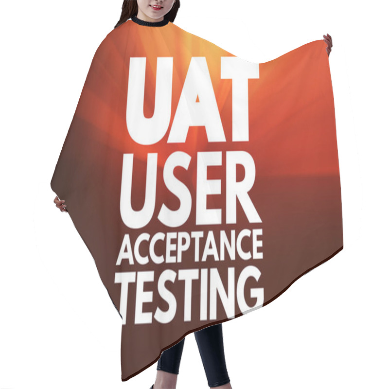 Personality  UAT - User Acceptance Testing Acronym, Technology Concept Background Hair Cutting Cape