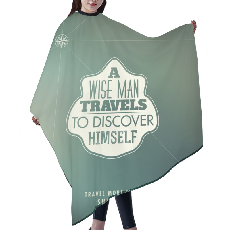 Personality  Typographic Poster Design - A Wise Man Travels To Discover Himself Hair Cutting Cape