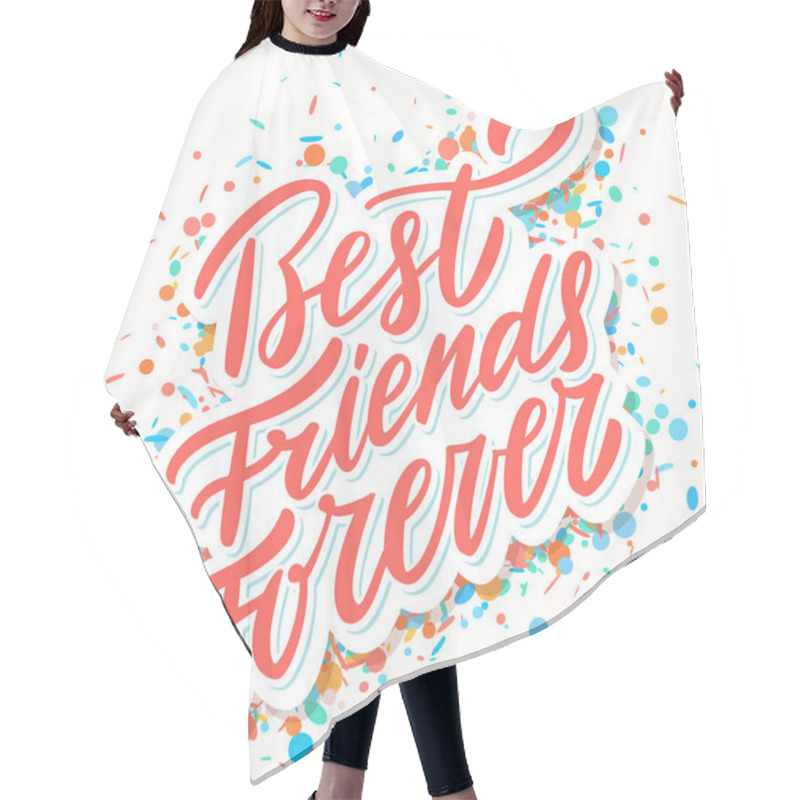 Personality  Best Friends Forever. Hand Lettering. Hair Cutting Cape