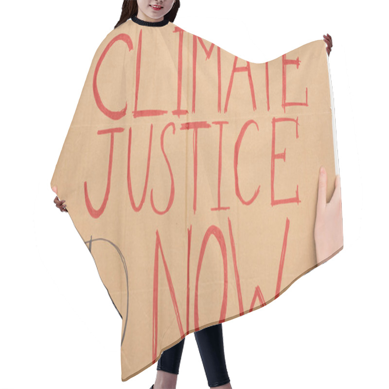 Personality  Cropped View Of Woman Holding Placard With Climate Justice Now Lettering On White Background, Global Warming Concept Hair Cutting Cape