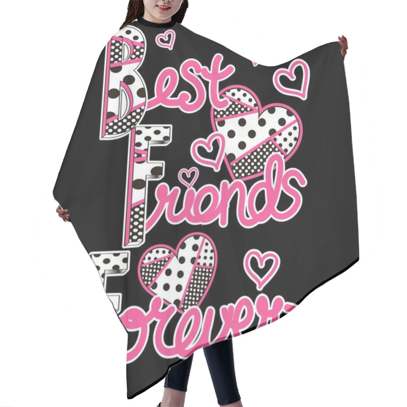 Personality  Friendship Illustration, Lettering Best Friends Forever, Hearts And Black Background Hair Cutting Cape