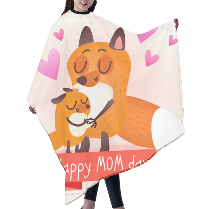 Personality  Happy Mother's Day. Foxes Hair Cutting Cape