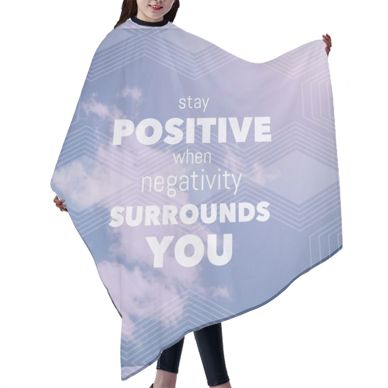 Personality  Inspirational Typographic Quote - Stay Postive Hair Cutting Cape