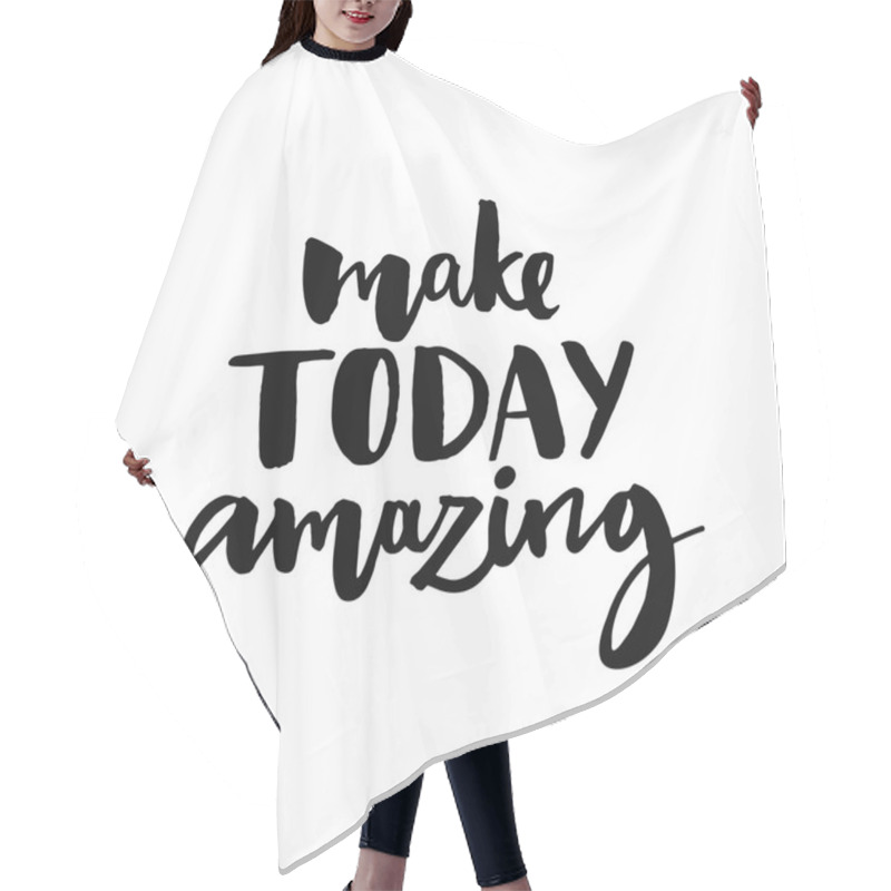 Personality  Make Today Amazing. Hair Cutting Cape