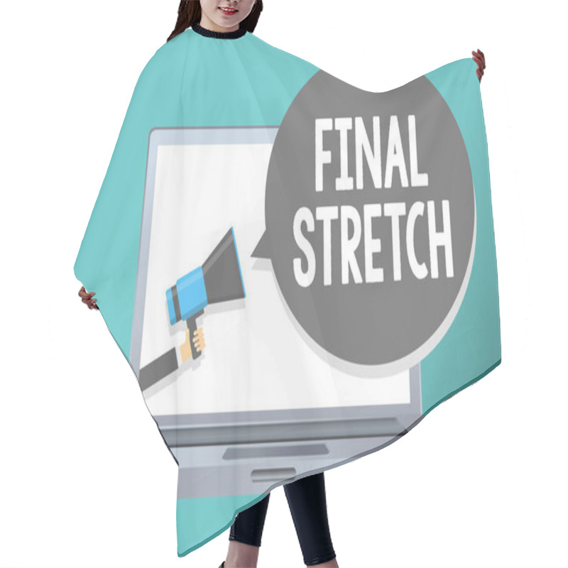 Personality  Handwriting Text Writing Final Stretch. Concept Meaning Last Leg Concluding Round Ultimate Stage Finale Year Ender Man Holding Megaphone Loudspeaker Speech Bubble Message Speaking Loud. Hair Cutting Cape