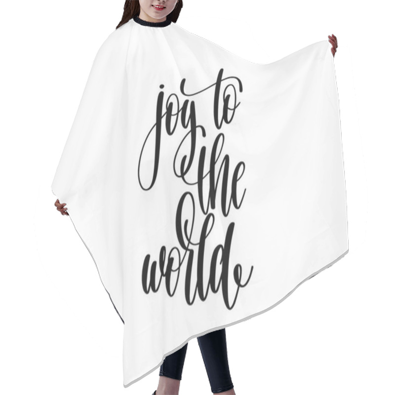 Personality  Joy To The World - Hand Written Lettering Positive Quote Hair Cutting Cape