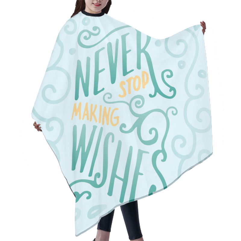 Personality  Never Stop Making Wishes Hair Cutting Cape