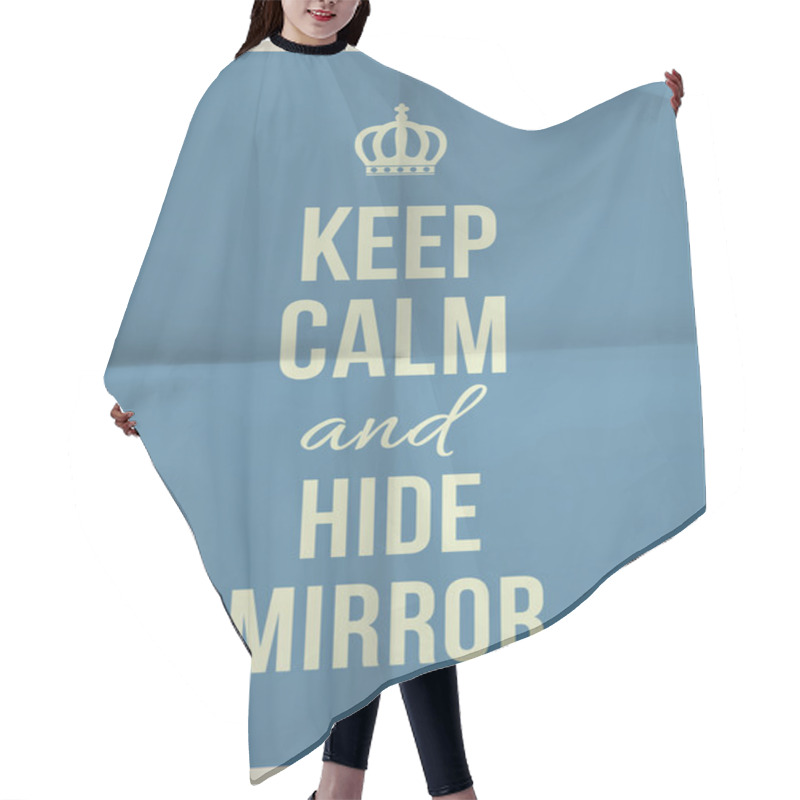 Personality  Keep Calm Hide Mirror Quote On Folded In Four Paper Texture Hair Cutting Cape