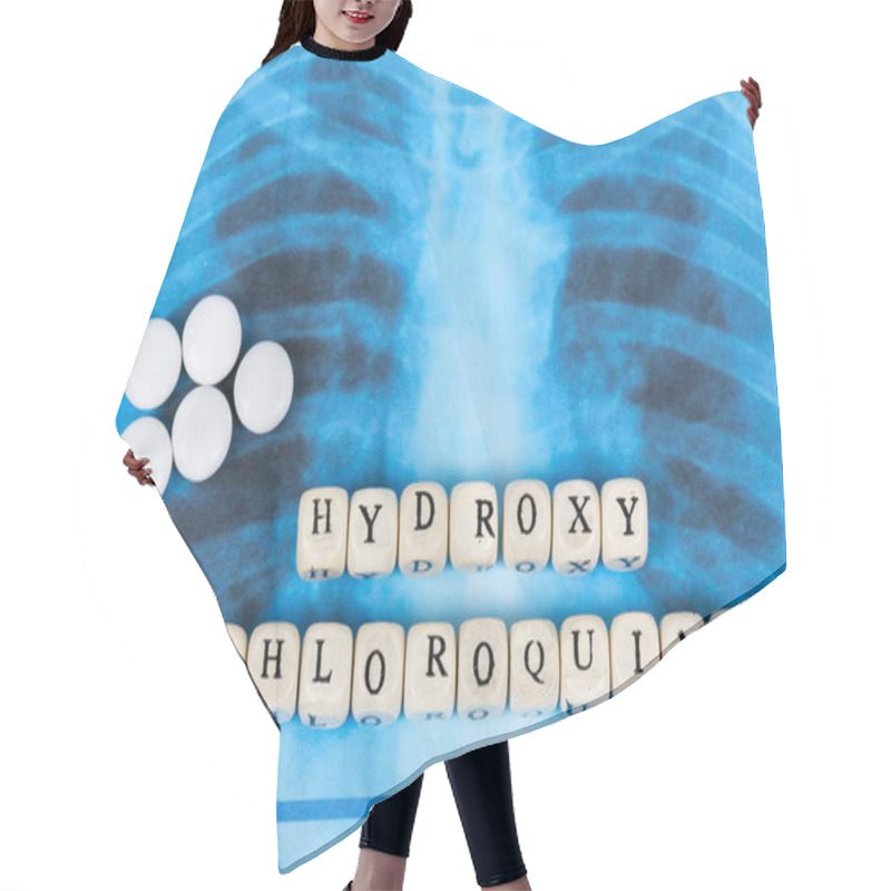 Personality  Novel Covid-19, Coronavirus. Infected Lungs Radiology Blue Image Background, With White Pills On It. Hydroxy Chloroquine Written With Wooden Letters. Hair Cutting Cape