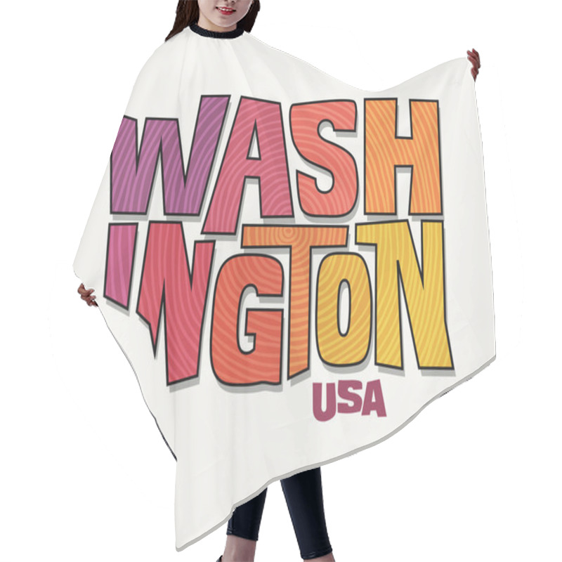 Personality  State Of Washington With The Name Distorted Into State Shape. Pop Art Style Vector Illustration For Stickers, T-shirts, Posters, Social Media And Print Media. Hair Cutting Cape