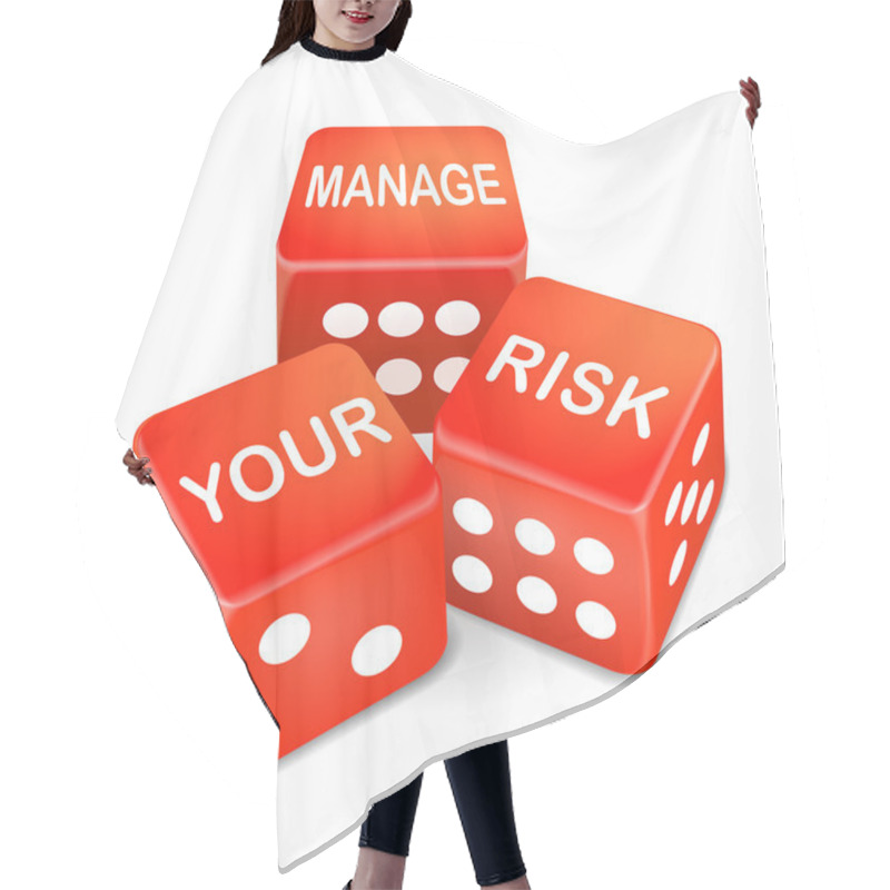 Personality  Manage Your Risk Words On Three Red Dice Hair Cutting Cape