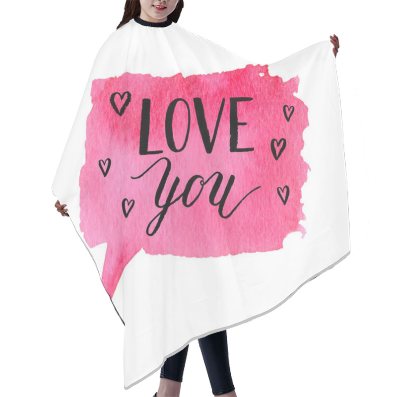 Personality  Love You Greeting Card, Poster With Ink Hand Drawn Stain. Vector Background With Hand Lettering. Hair Cutting Cape