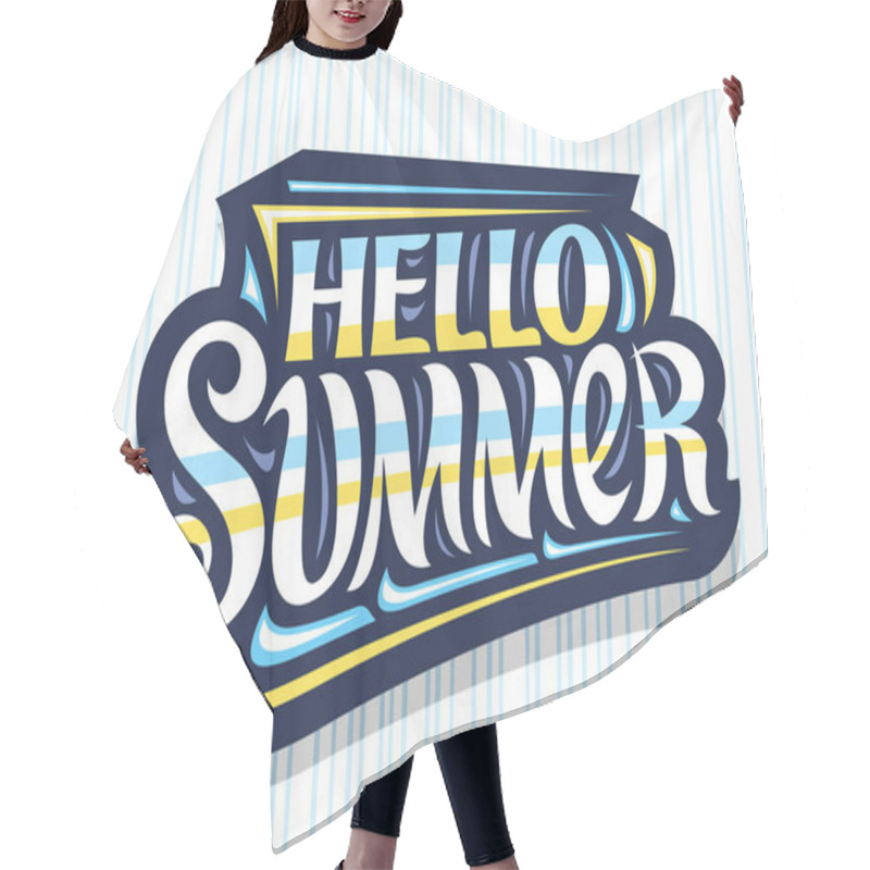 Personality  Vector Lettering Hello Summer, Dark Badge With Curly Calligraphic Font, Illustration Of Decorative Art Design Waves, Summer Time Concept With Swirly Hand Written Words Hello Summer On Blue Background. Hair Cutting Cape