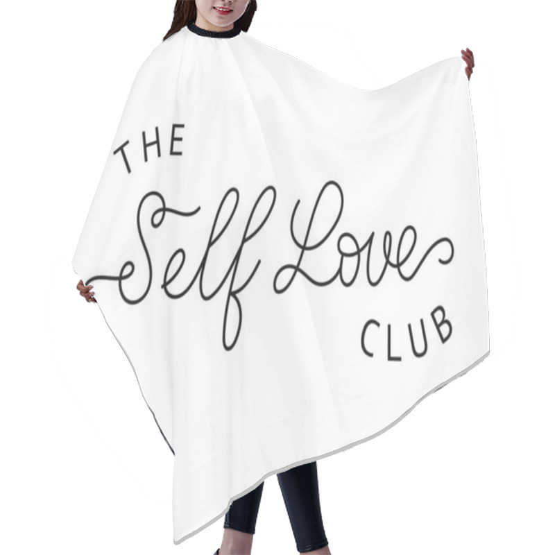 Personality  The Self Love Club Self Care Concept Calligraphic Text. Handwritten Lettering Illustration. Mental Health Logo Or Sign Hair Cutting Cape