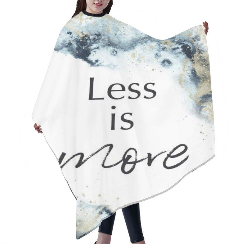 Personality  Abstract Background, Quote - Less Is More Hair Cutting Cape