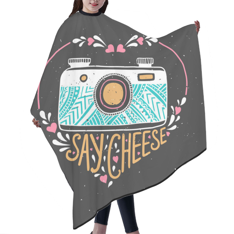 Personality  Retro Photo Camera. Hand Drawn Typography Poster. Say Cheese. Can Be Used As A Greeting Card, Bags Or T-shirt. Hair Cutting Cape