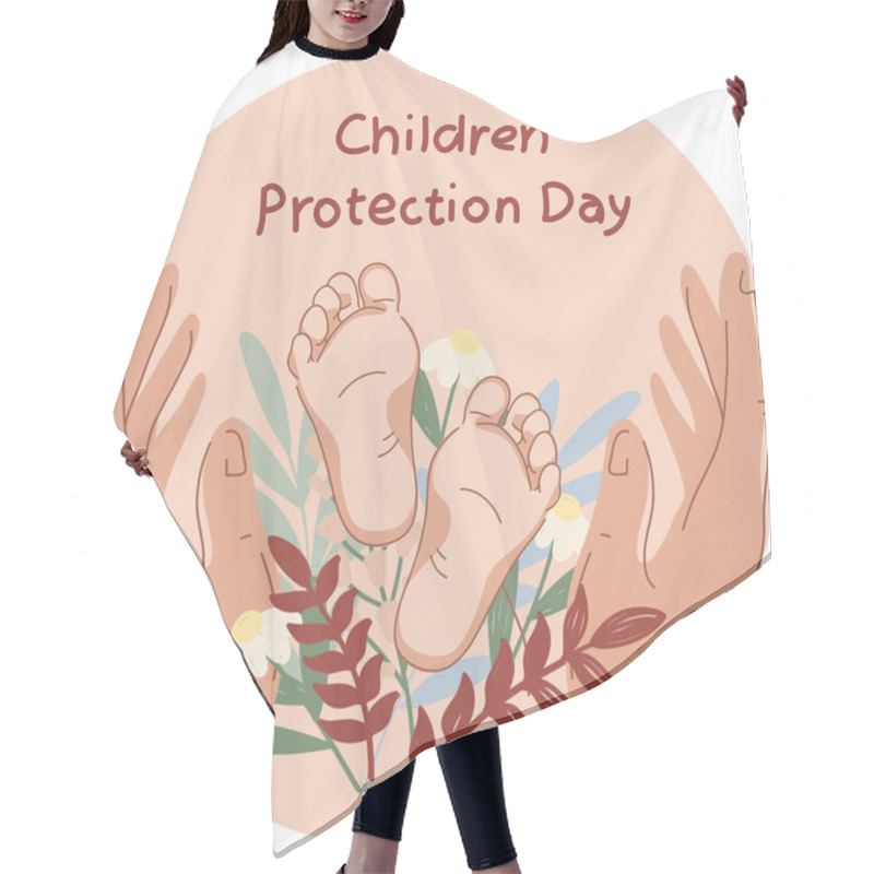 Personality  Illustration Of Baby Feet In Mothers Hands Near Flowers And Children Protection Day Lettering Hair Cutting Cape