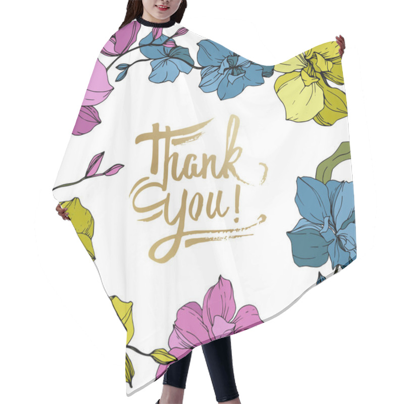 Personality  Vector Blue, Pink And Yellow Orchids Isolated On White. Frame Border Ornament With Thank You Lettering. Hair Cutting Cape