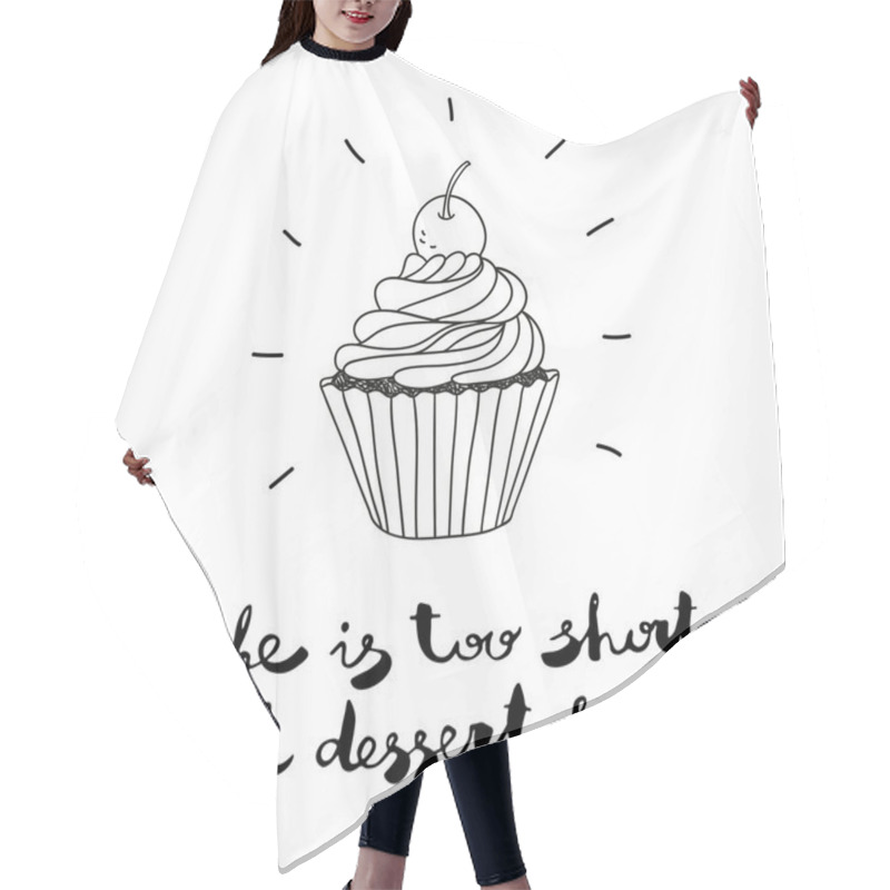 Personality  Hand Drawn Vector Illustration With Cupcake And Text Life Is Too Hair Cutting Cape