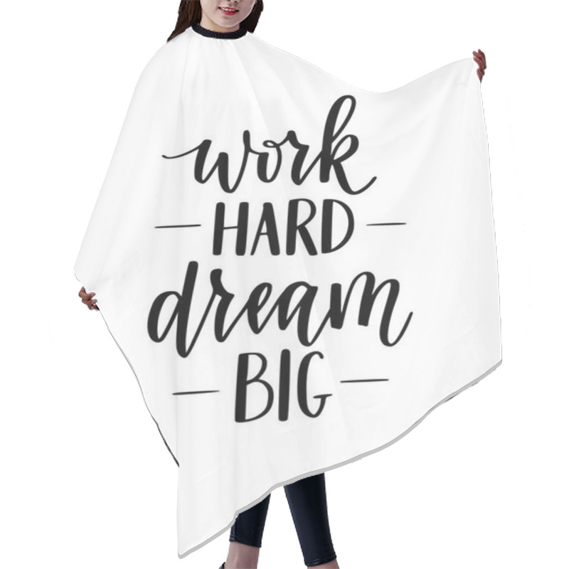 Personality  Work Hard Dream Big Vector Motivational Lettering Calligraphy Design Hair Cutting Cape